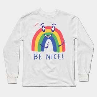 Be Nice 2.0 Long Sleeve T-Shirt